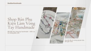 shop-ban-phu-kien-lam-vong-tay-handmade-uy-tin-gia-re