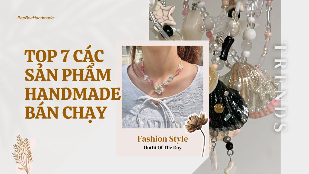 top-bay-san-pham-handmade-ban-chay